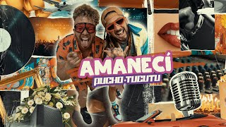Pucho y Tucutu - Amanecí (Video Oficial)