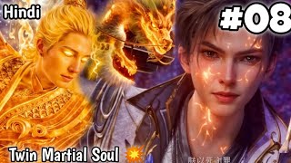 Twin Martial Soul Spirit Episode 08 Explained in Hindi| Martial Peak Like Series