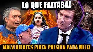ÚLTIMO!🔥LOS K PIDEN MANDAR PRESO A MILEI 🔥 NO SE MIERAN AL ESPEJO ?!!
