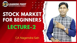 Basics of Stock Market || Lecture-2 || CA Nagendra Sah