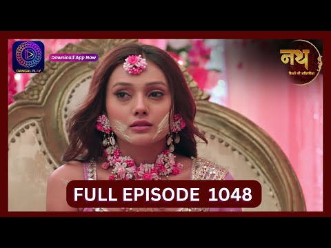 Nath Rishton Ki Agnipariksha | 15 Sept 2024 | Full Episode 1048 | Dangal TV