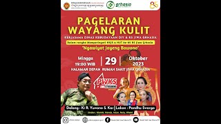 Wayang Kulit Ki R. Yuwono S.Kar - Pandu Swargo Dalam  Memperingati HUT ke-85 RS Jiwa Grhasia