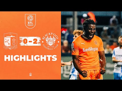 Highlights | Barrow v Blackpool