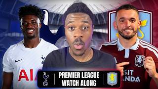 TOTTENHAM VS ASTON VILLA WATCH ALONG