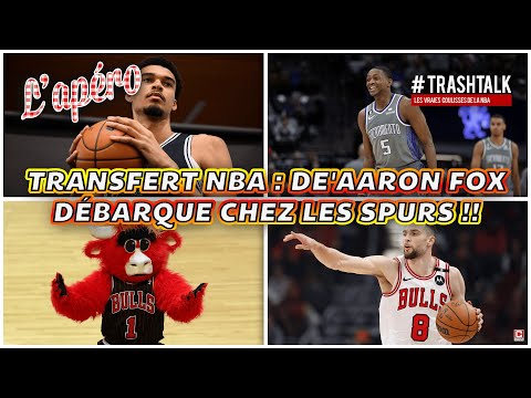 Transfert NBA : De'Aaron Fox aux Spurs, Zach LaVine aux Kings, on en parle !