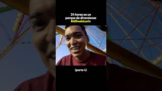 24 HORAS EN UN PARQUE DE DIVERSIONS (Parte 4) #comedia