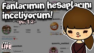 Fanlarımın hesaplarını inceliyorum! Part 2 - TOCA LIFE QUEEN | TOCA LIFE WORLD TÜRKÇE
