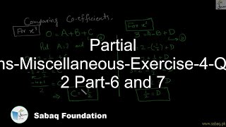 Partial Fractions-Miscellaneous-Exercise-4-Question 2 Part-6 and 7