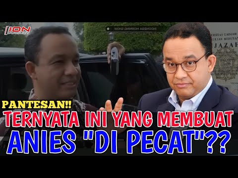 PANTESAN   TERNYATA INI YANG MEMBUAT ANIES DI PECAT