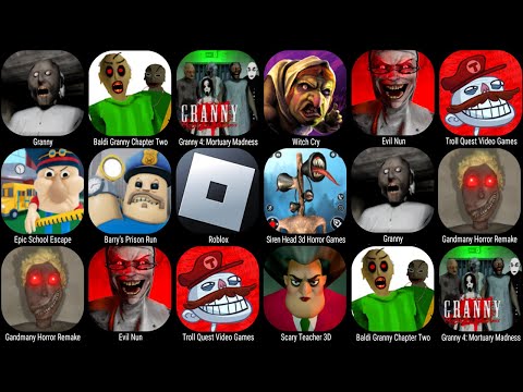 Barry's Prison Run, Roblox, Epic School Escape, Granny 4, Witch Cry, Scary Teacher 3D, Siren Head