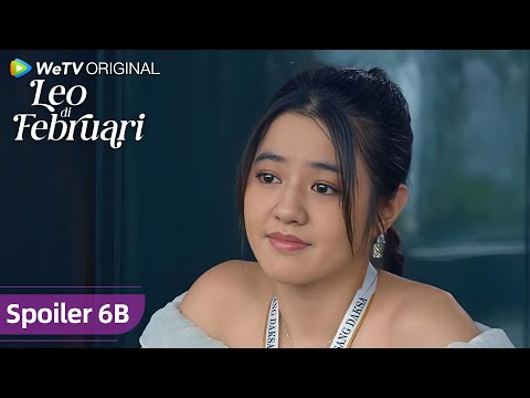SPOILER EP 6B| Leo di Februari | WeTV Original l Disuruh Nginap Di Rumah Leo?