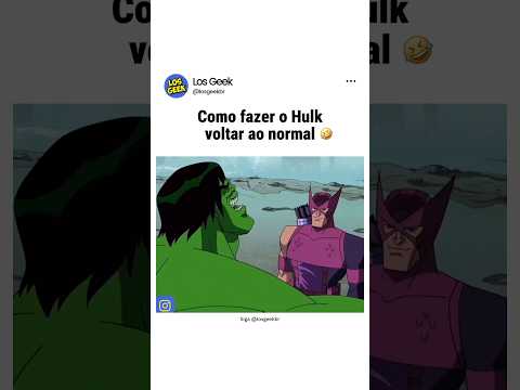 COMO FAZER O HULK VOLTAR AO NORMAL! #hulk #avengers #marvel #shorts