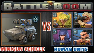 Battle Boom| Minigun vehicle vs Human Units| 1on1 Gameplay