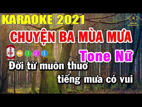 Chuyện Ba Mùa Mưa Karaoke Tone Nữ Nhạc Sống 2021 | Trọng Hiếu