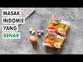 Memasak Indomie Goreng yang Sempurna
