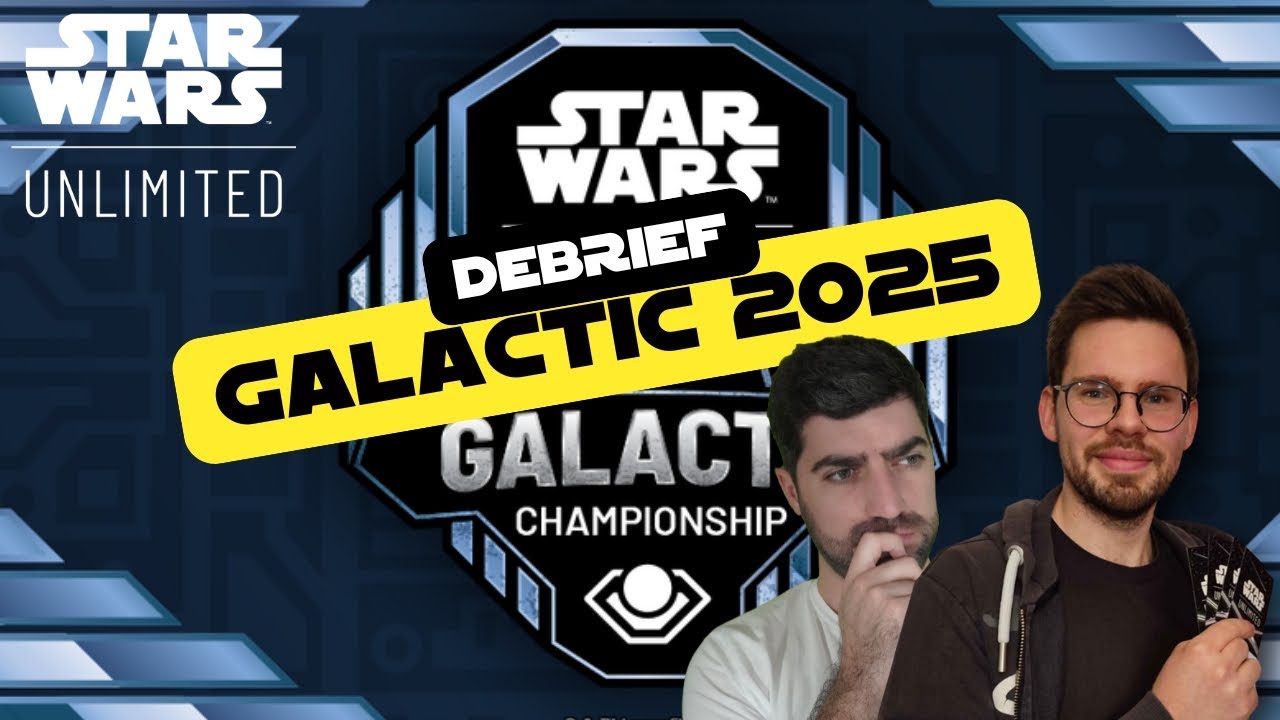 On débrief le Galactic avec @Feelmovi - Star Wars Unlimited