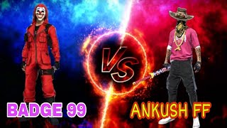 BADGE99 VS ANKUSH FF ||1VS1 CUSTOME GAMEPLAY