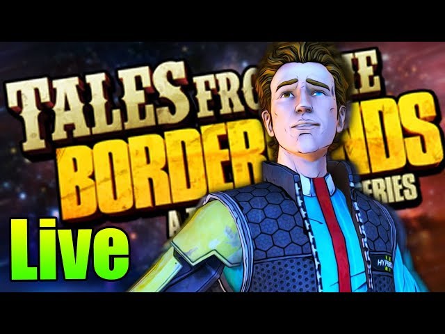 Come Play Tales From The Borderlands With Me LIVE | Part 1