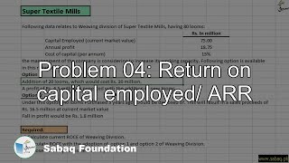 Problem 04: Return on capital employed/ ARR