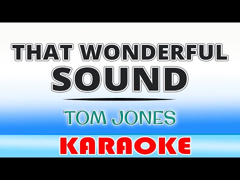 That Wonderful Sound – Tom Jones KARAOKE