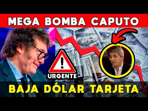 BAJA DÓLAR TARJETA: MEGA BOMBA CAPUTO 🚨 MILEI TENÍA RAZÓN: SUPER PESO GANA A DÓLARES