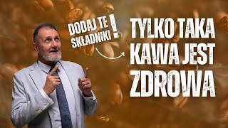 Tylko taka kawa jest zdrowa! Dodaj te składniki i zyskaj energię na cały dzień! Hubert Czerniak