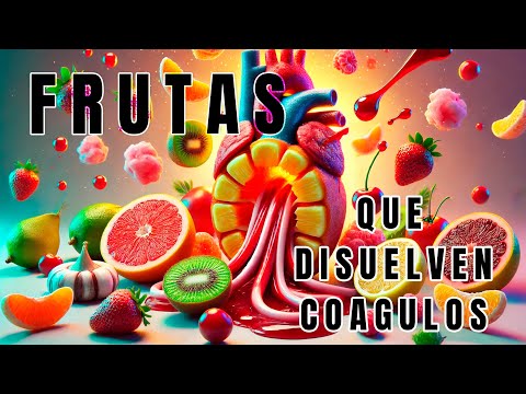 FRUTAS QUE DISUELVEN COAGULOS