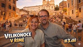 VELIKONOCE V ŘÍMĚ – náš příběh 3/7