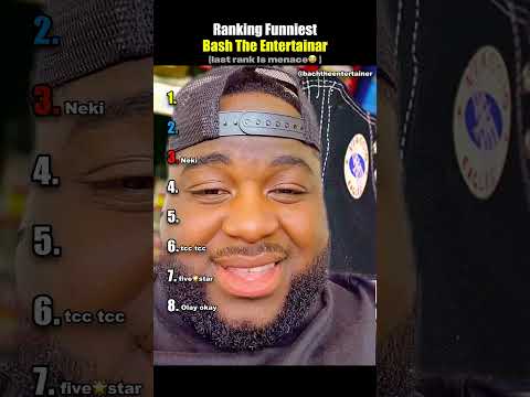 Ranking Funniest Bash The Entertainar.#ranking #tiktok