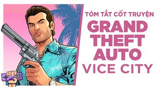 Tóm Tắt Game: GRAND THEFT AUTO VICE CITY