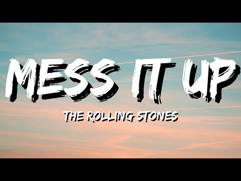 The Rolling Stones - Mess It Up (Lyrics)