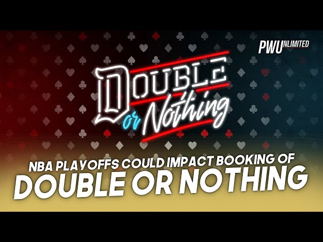 Major NBA Playoffs Game Could Impact The Booking Of Double Or Nothing