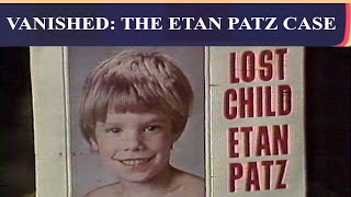 Vanished: The Etan Patz Case | That Was The News Then: Episode 27