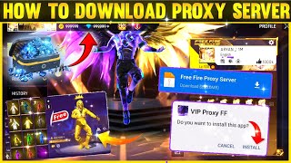 How To Download Free Fire Proxy Server 🥳 Free Fire Proxy Server Download Kaise Karen🤯Proxy Server FF