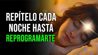 REPROGRAMA TU SUBCONSCIENTE EN UNA NOCHE | SOLO UNA NOCHE Y TU MENTE NUNCA MAS SERÁ LA MISMA