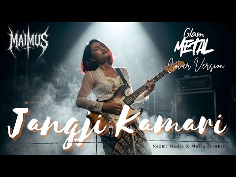 Jangji Kamari - Nazmi Nadia X Maliq Ibrahim (Versi MAIMUS)