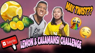Lemon & Calamansi Challenge || With TWIST