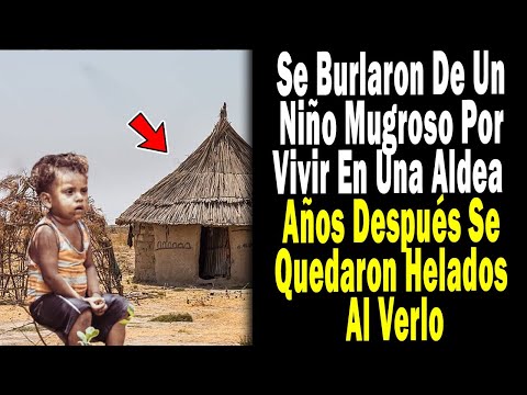 Se burlaron de un pequeño mugroso por vivir en una aldea, años despues se quedaron helados al verlo!