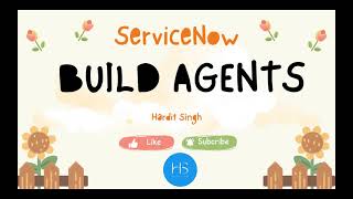 What Are Build Agents in ServiceNow? Build a Custom App in Minutes (Step-by-Step Demo)