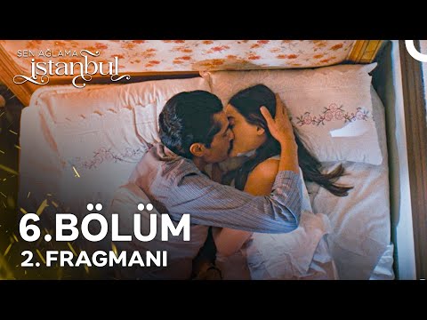 Sen Ağlama İstanbul 6. Bölüm 2. Fragmanı | Biz Her Anlamda Karı Koca Olduk!