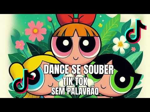 DANCE SE SOUBER TIKTOK 2025 - SEM PALAVRÃO✨✨