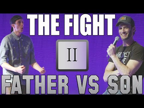 Father vs Son: The Fight (Part II)