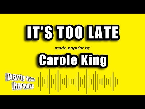 Carole King – It’s Too Late (Karaoke Version)