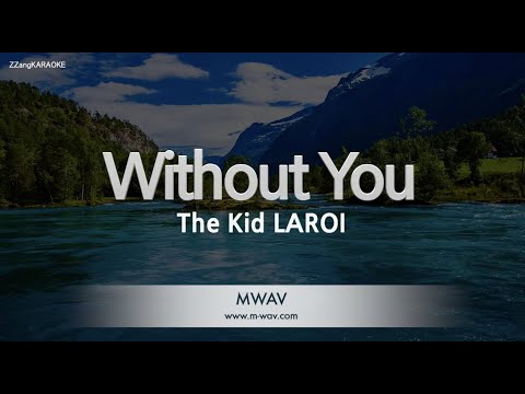 The Kid LAROI-Without You (Karaoke Version)