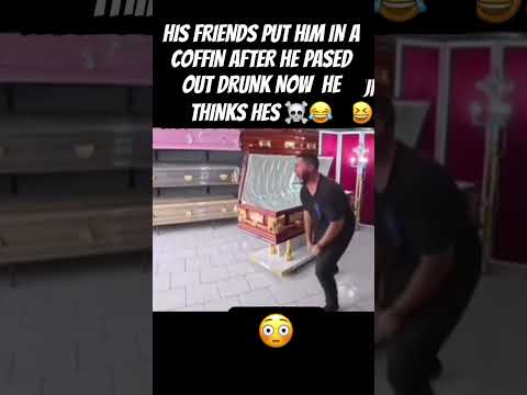 Man falls asleep drunk wakes up in a coffin ☠️😂 #funny #laugh #roomerang #everythingisterrible
