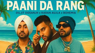 PAANI DA RANG MASHUP : DILJIT DOSANJH X KARAN AUJLA X BOHEMIA | ANKUSH RDB LATEST PUNJABI SONGS 2025
