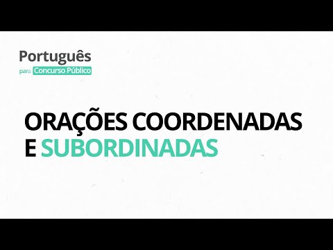 Orações Coordenadas e Subordinadas