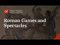 Roman Entertainment and Spectacles