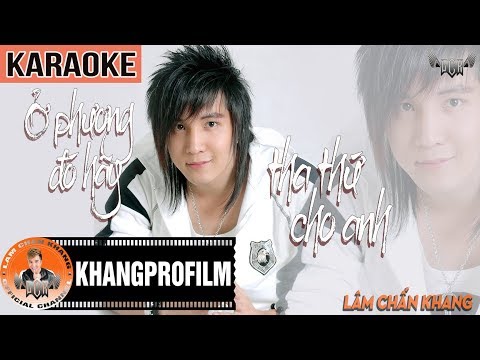 KARAOKE Ở PHƯƠNG ĐÓ HÃY THA THỨ CHO ANH  | BEAT GỐC | LÂM CHẤN KHANG