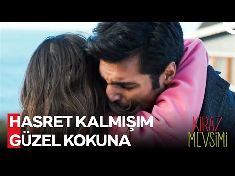 Kavuşmak Güzelse Tek Sebebi Sensin - Kiraz Mevsimi